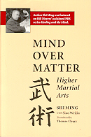 Mind Over Matter:  Higher Martial Arts.