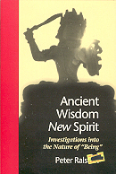 Ancient Wisdom New Spirit / By Peter Ralston.