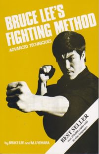 Bruce Lee’s Fighting Method: Advanced Techniques