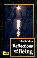 Reflections of Being / By Peter Ralston.