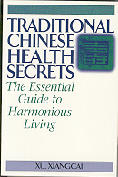 Traditional Chinese Health Secrets: The Essential Traditional Chinese Health Secrets: The Essential