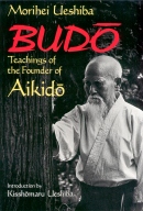 Budo: Teachings of the Founder of Aikido.