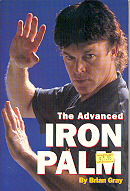 The Advanced Iron Palm / By Brian Gray.