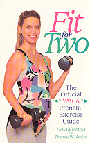 Fit For Two: The Official YMCA Prenatal Exercise..