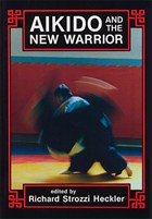 Aikido and The New Warrior