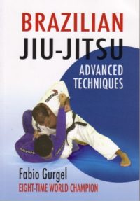 Brazilian Jiu-Jitsu: Advanced Techniques