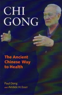 Chi Gong: The Ancient Chinese Way to Health