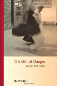 The Gift of Danger - Lessons from Aikido