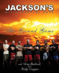 Jackson’s Mixed Martial Arts – The Ground Game