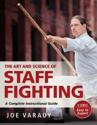 9781594394119 The Art and Science of Staff Fighting by JOE VARADY